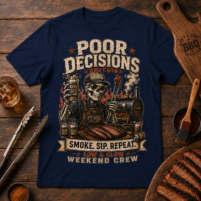 Poor Decisions BBQ Club Tee