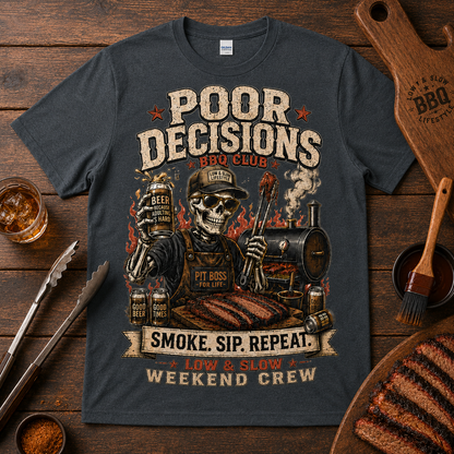 Poor Decisions BBQ Club Tee